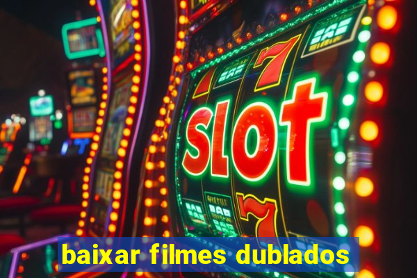 baixar filmes dublados